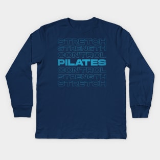 Stretch Strength Control - Pilates Principles - Pilates Lover Kids Long Sleeve T-Shirt